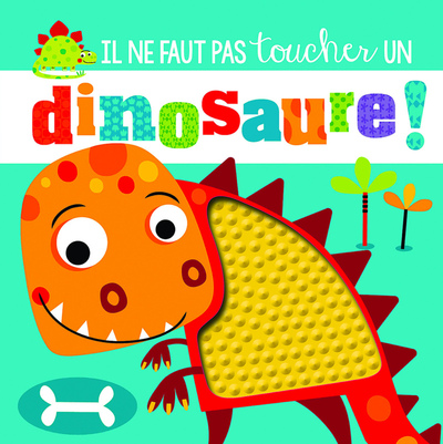 Image de Il ne faut pas toucher un dinosaure !
