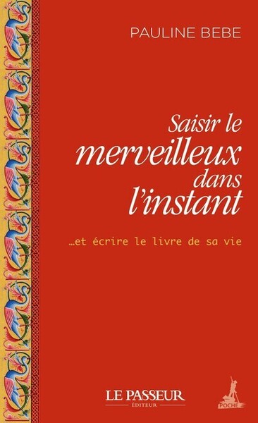 Image de Saisir le merveilleux dans l'instant