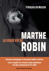 Picture of La vraie vie de Marthe Robin