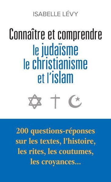 Picture of Connaître et comprendre le judaïsme, le christianisme et l'islam