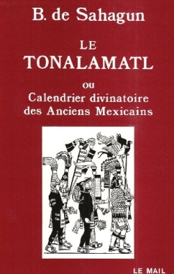 Picture of Le Tonalamatl ou Calendrier divinatoire des anciens Mexicains