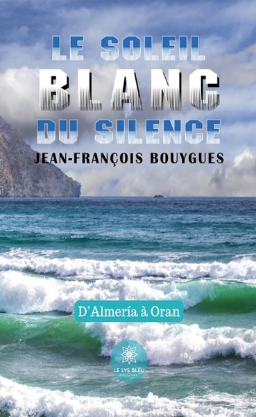 Picture of Le soleil blanc du silence