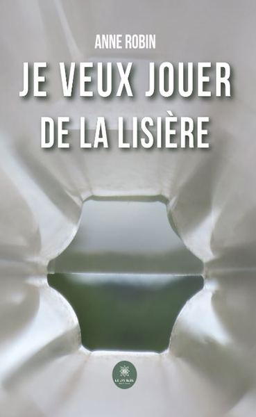 Picture of Je veux jouer de la lisière
