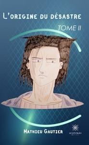 Image de L'origine du désastre