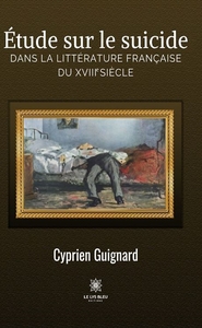 Picture of Étude sur le suicide dans la littérature française du XVIIIe siècle