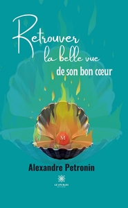 Picture of Retrouver la belle vue de son bon coeur