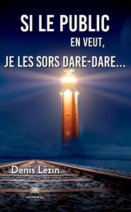 Picture of Si le public en veut, je les sors dare-dare...