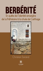 Picture of Berbérité. En quête de l'identité amazighe de la préhistoire à la chute de carthage