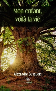 Picture of Mon enfant, voilà la vie