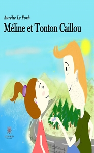 Image de Méline et Tonton Caillou