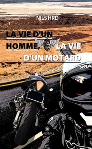 Picture of La vie d'un homme, la vie d'un motard