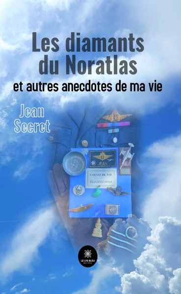 Image de Les diamants du Noratlas et autres anecdotes de ma vie