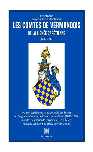Image de Les comtes de Vermandois de la lignée capétienne (1080-1213)