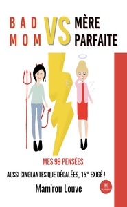 Picture of Bad mom vs mère parfaite