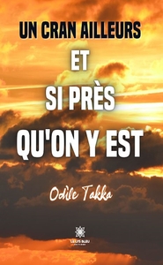 Image de Un cran ailleurs et si près qu'on y est