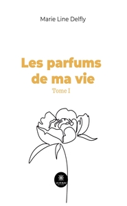 Picture of Les parfums de ma vie Tome I