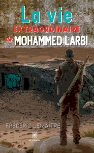 Picture of La vie extraordinaire de Mohammed Larbi