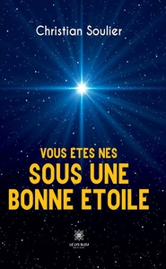 Picture of Vous êtes nés sous une bonne étoile