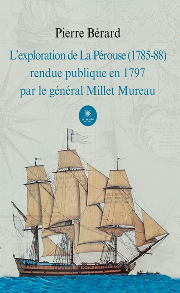 Picture of L'exploration de La Pérouse (1785-88) rendue publique en 1797 par le général Millet Mureau