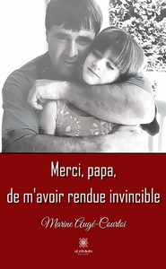 Picture of Merci, papa,de m'avoir rendue invincible