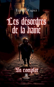 Image de Les désordres de la haine