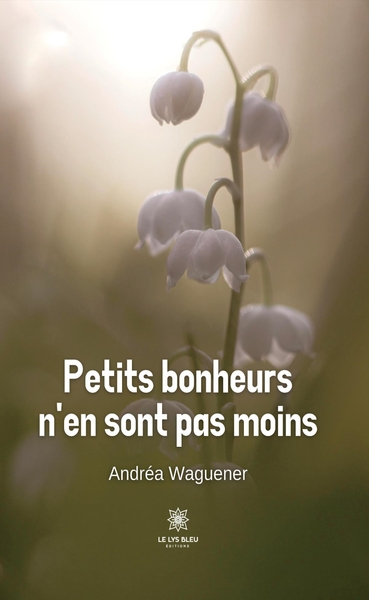 Image de Petits bonheurs n'en sont pas moins