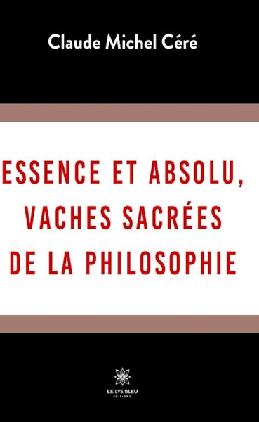 Picture of Essence et absolu, vaches sacrées de la philosophie