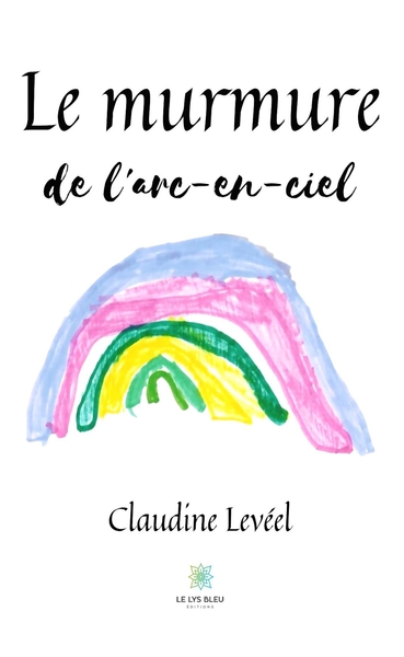Image de Le murmure de l'arc-en-ciel