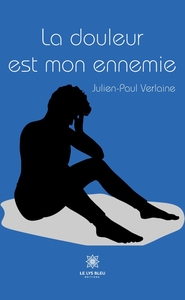 Image de La douleur est mon ennemie