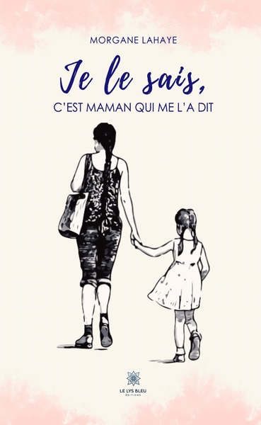 Image de Je le sais, c'est maman qui me l'a dit