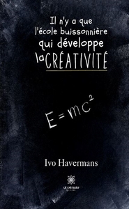 Image de Il n'y a que l'école buissonnière qui développe la créativité
