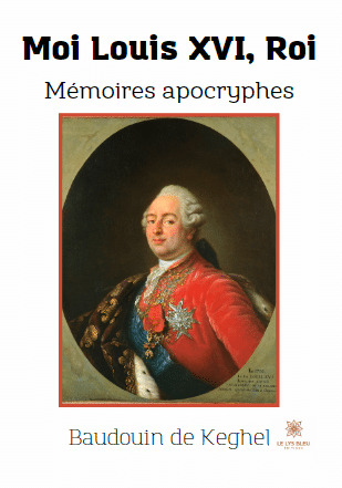 Picture of Moi Louis XVI, Roi - Mémoires apocryphes