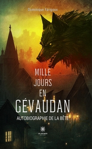 Picture of Mille jours en Gévaudan Autobiographie de la Bête