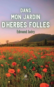 Picture of Dans mon jardin d'herbes folles