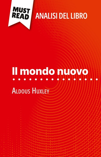 Picture of Il mondo nuovo di Aldous Huxley (Analisi del libro)