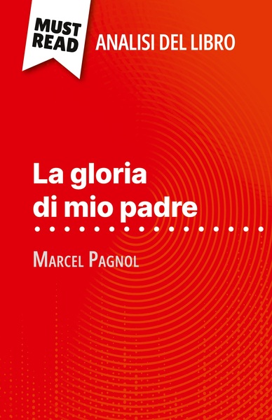 Picture of La gloria di mio padre di Marcel Pagnol (Analisi del libro)