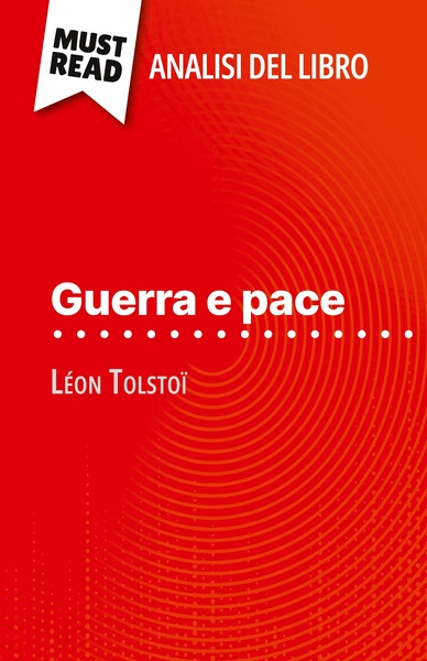 Picture of Guerra e pace di Léon Tolstoï (Analisi del libro)