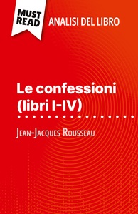 Picture of Le confessioni (libri I-IV) di Jean-Jacques Rousseau (Analisi del libro)