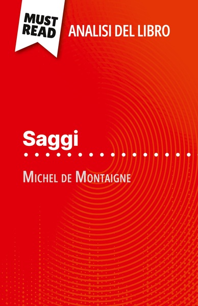 Picture of Saggi di Michel de Montaigne (Analisi del libro)