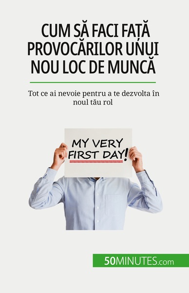 Picture of Cum sa faci fa?a provocarilor unui nou loc de munca