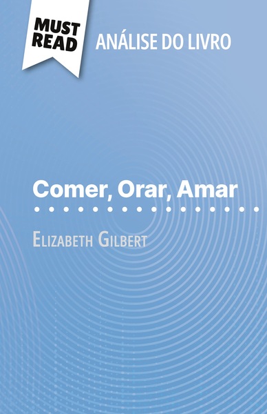 Picture of Comer, Orar, Amar de Elizabeth Gilbert (Análise do livro)