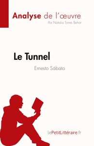 Picture of Le Tunnel de Ernesto Sábato (Analyse de l'oeuvre)