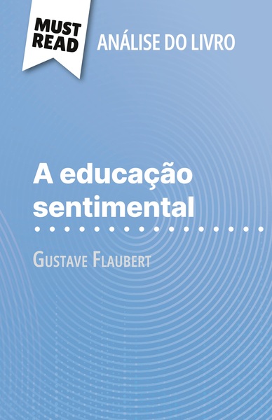 Picture of A educação sentimental de Gustave Flaubert (Análise do livro)