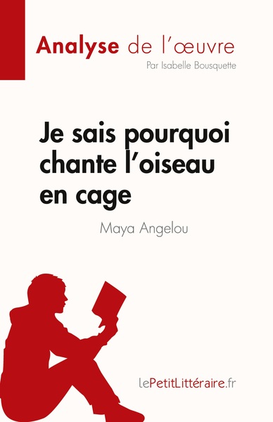 Picture of Je sais pourquoi chante l'oiseau en cage de Maya Angelou (Analyse de l'oeuvre)