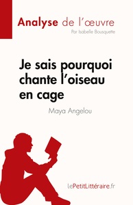 Picture of Je sais pourquoi chante l'oiseau en cage de Maya Angelou (Analyse de l'oeuvre)