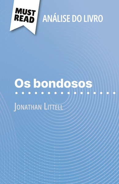Picture of Os bondosos de Jonathan Littell (Análise do livro)