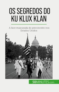 Picture of Os segredos do Ku Klux Klan