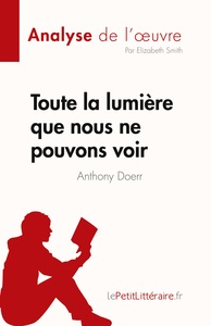 Picture of Toute la lumière que nous ne pouvons voir de Anthony Doerr (Analyse de l'oeuvre)