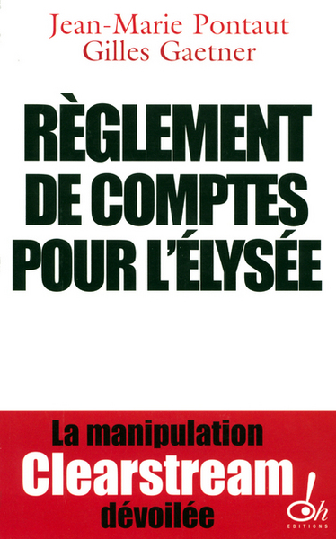 Image de Règlement de comptes pour l'Élysée la manipulation Clearstream dévoilée
