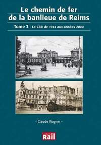 Picture of CHEMIN DE FER DE LA BANLIEUE DE REIMS TOME 2
